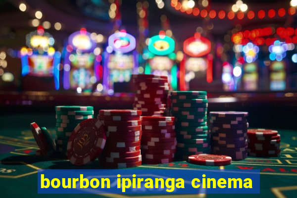 bourbon ipiranga cinema